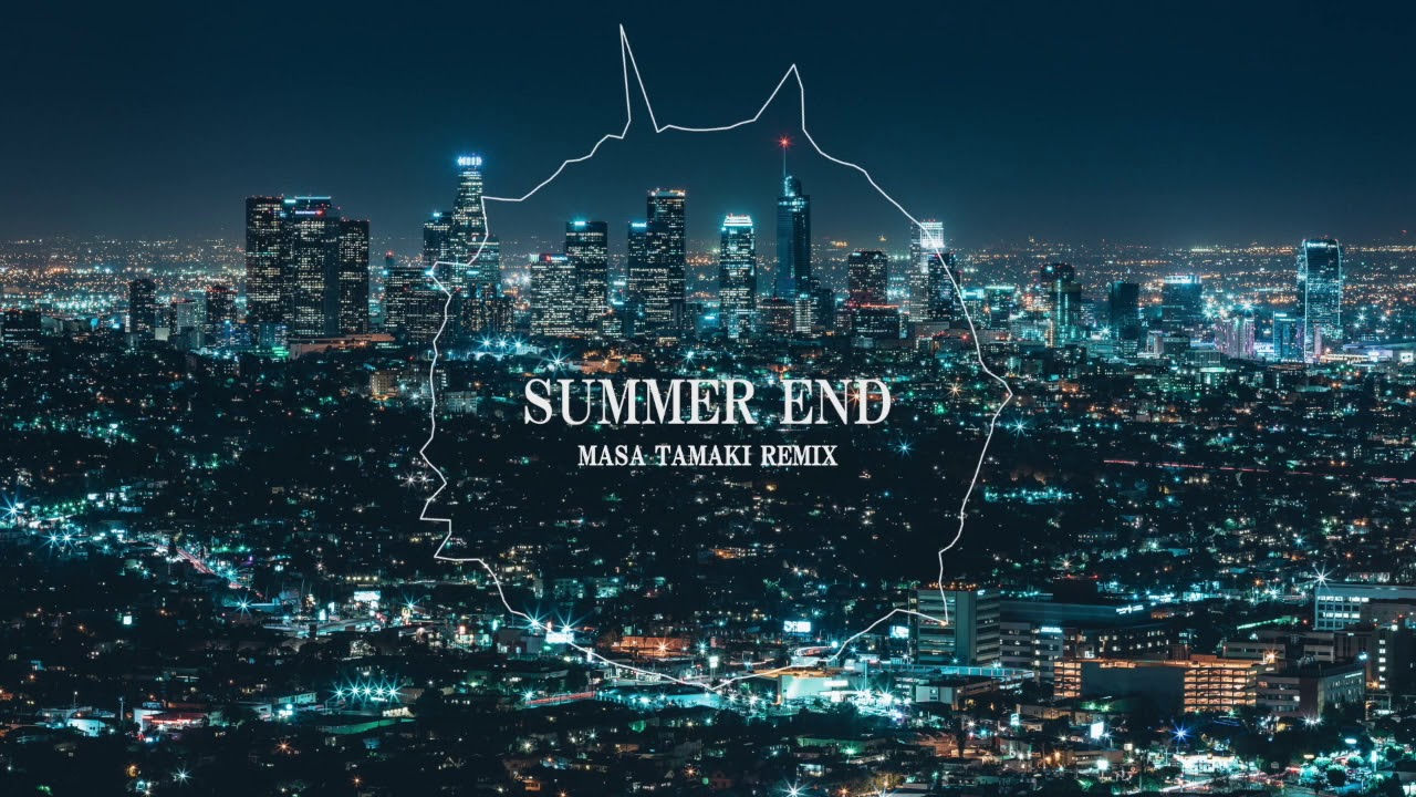 iri  - SUMMER END (MASA TAMAKI REMIX)