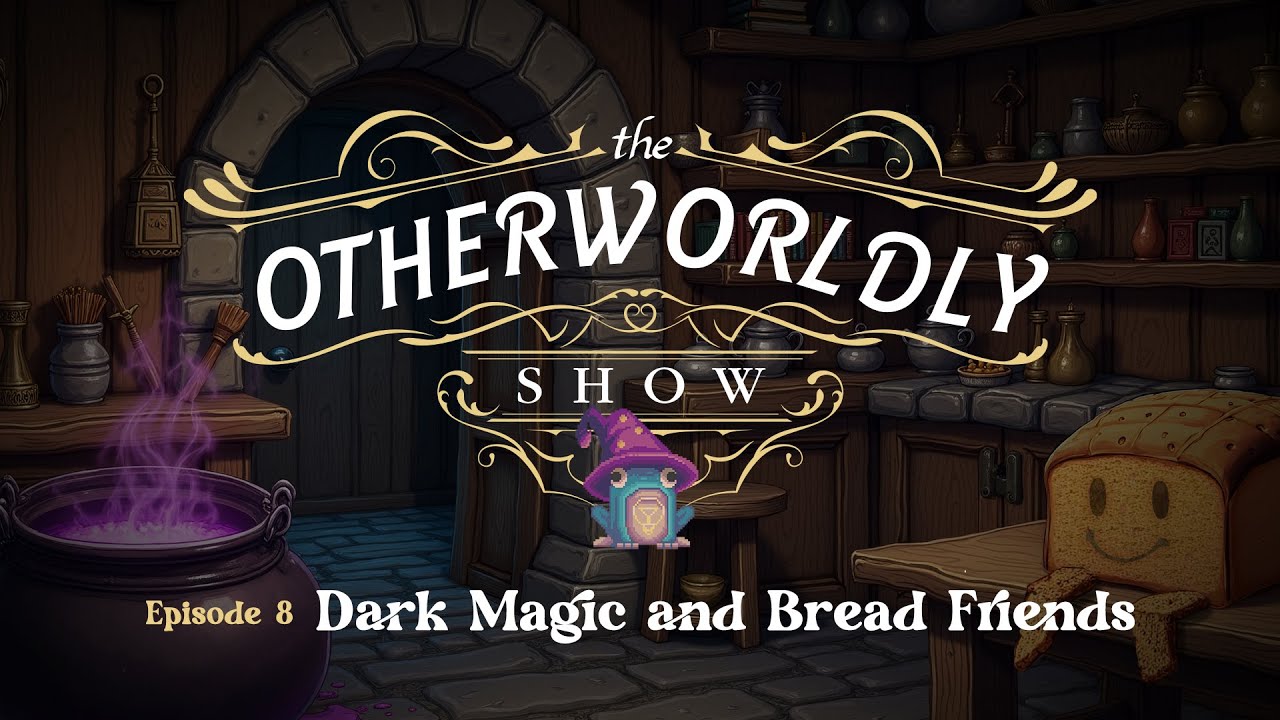 Forgotten Runiverse - The Otherworldly Show #8 | Dark Magic and Bread Friends