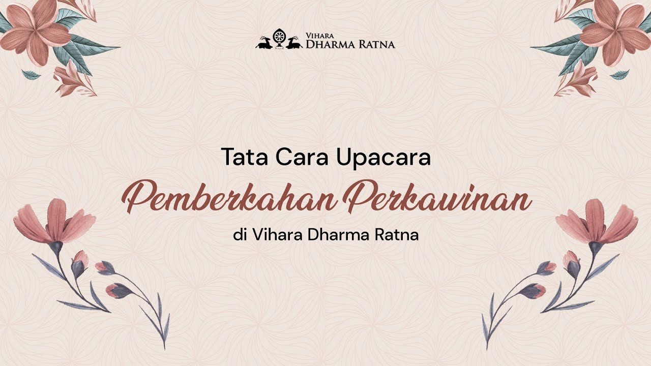 Panduan Tata Cara Pemberkahan Perkawinan secara agama Buddha di Vihara Dharma Ratna