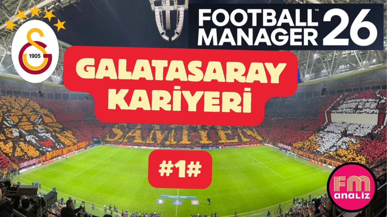 FM 26 Galatasaray Kariyeri | Bölüm #1