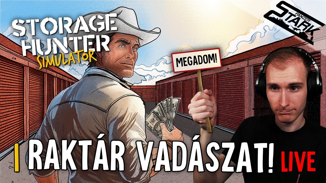 Storage Hunter Simulator - 1.Rész (Értékes Raktár? Tegyünk Ajánlatot!) - Stark LIVE