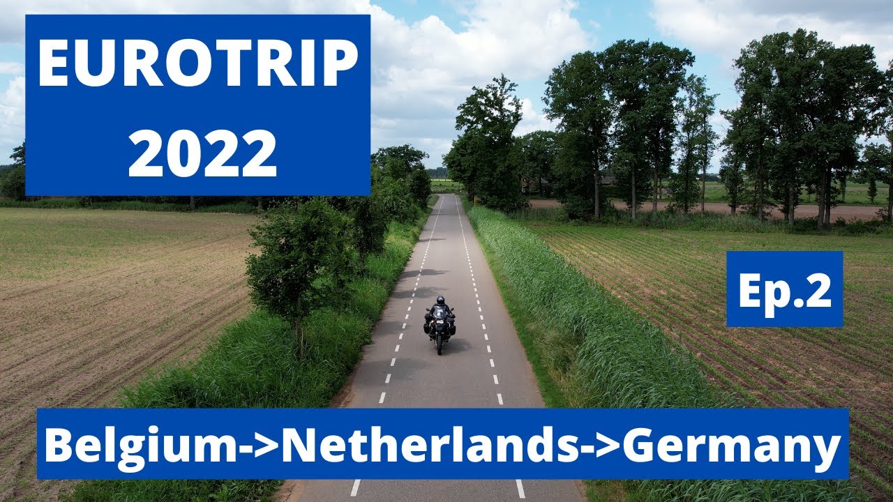 Eurotrip 2022 BMW R1250GSA - Ep.2: Belgium-Netherlands-Germany