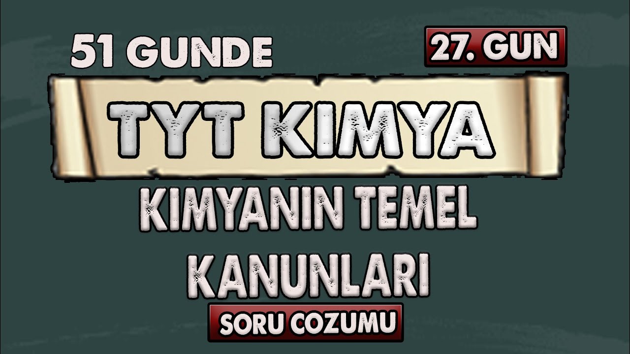 Kimyanın Temel Kanunları | 51 Günde TYT Kimya Kampı | 27 Gün | Soru Çözümü