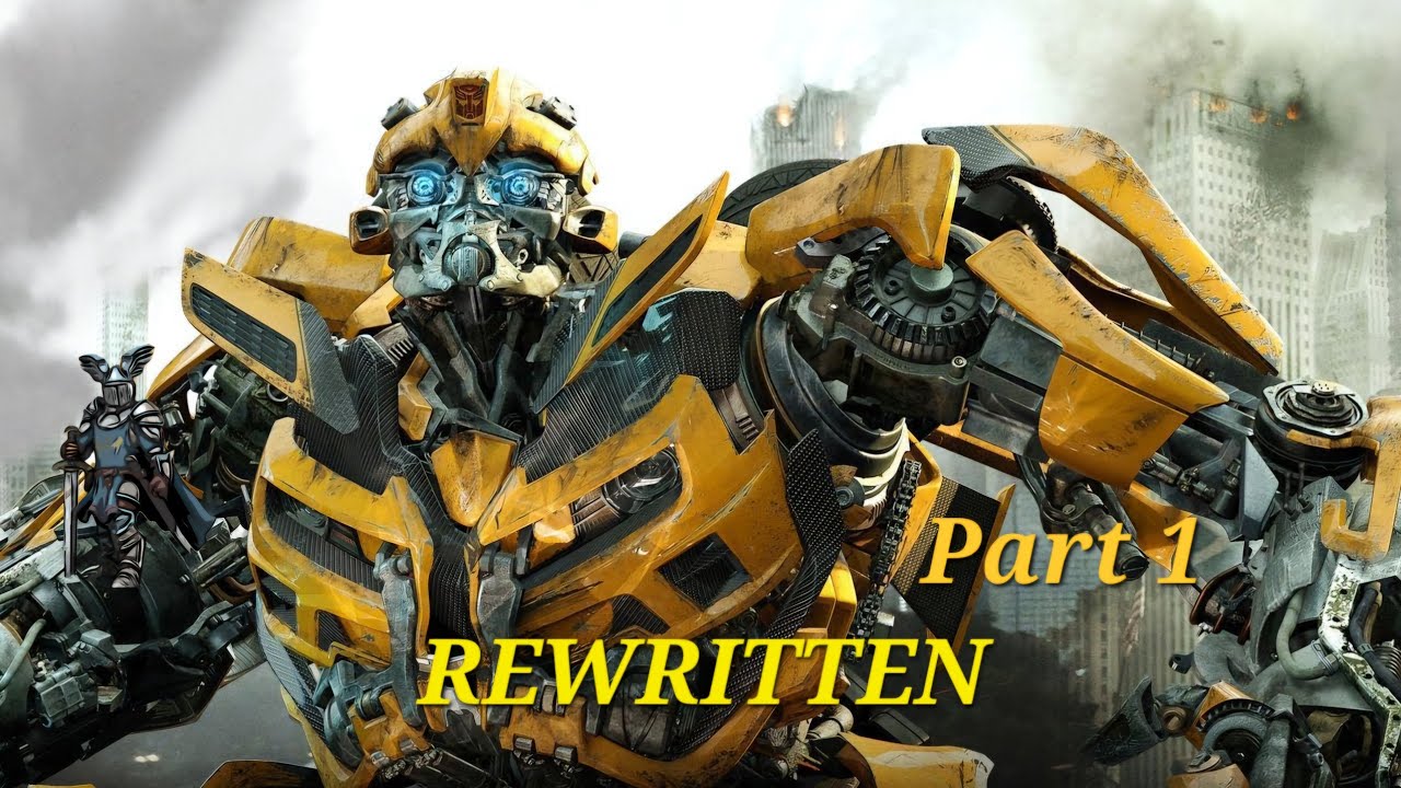 Rewritten--Transformers: Dark of the Moon (Part 1)