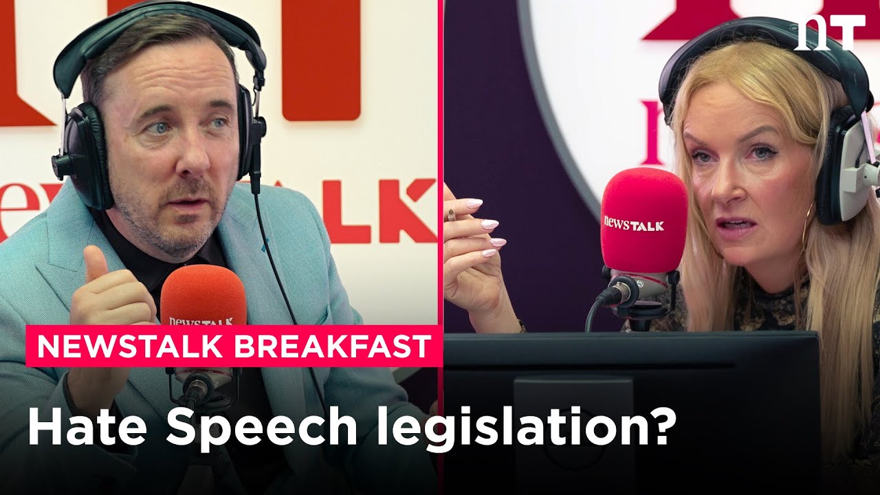 Do we need new hate speech laws in Ireland? | Newstalk