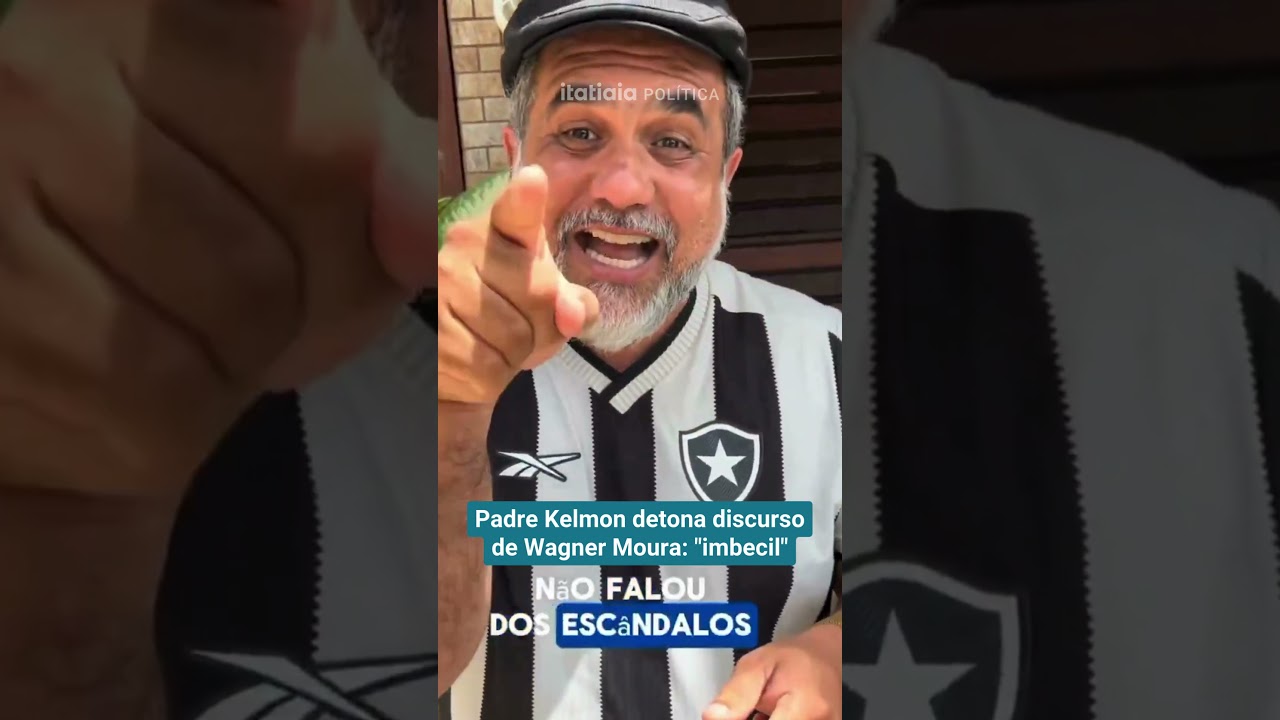 PADRE KELMON DETONA DISCURSO DE WAGNER MOURA: 