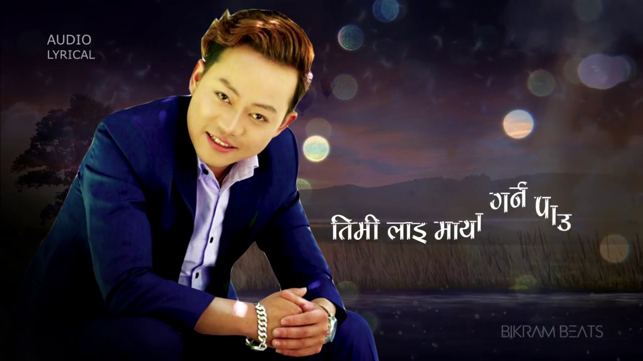 Bikram Rai - Timilai Maya garna pau