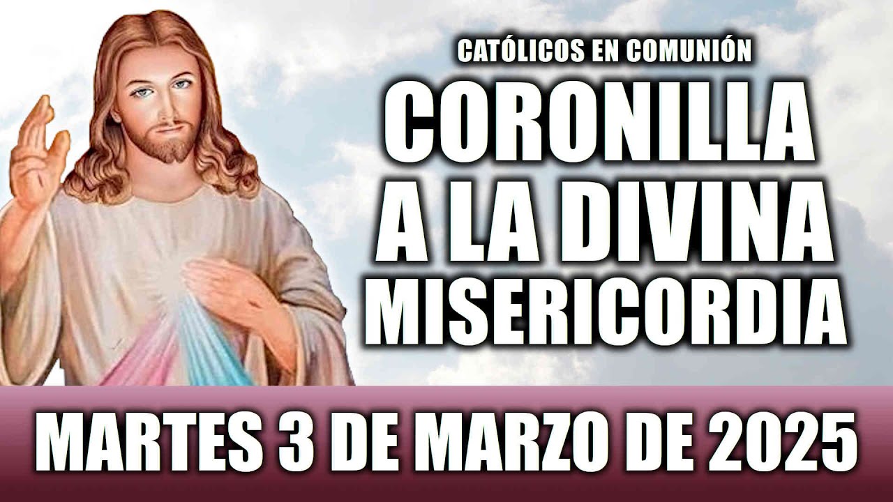 Coronilla a la Divina Misericordia de hoy martes 3 de marzo de 2026