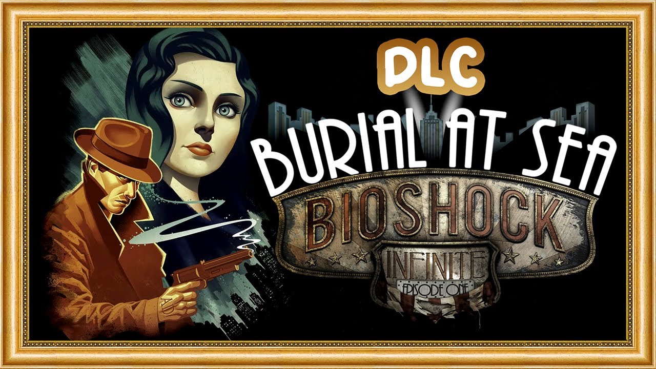 Back to Rapture… Again?! [Burial at Sea Ep. 1] BioShock Infinite DLC