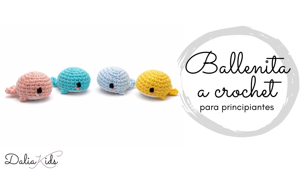Ballenita a crochet - Tutorial para principiantes - Amigurumi