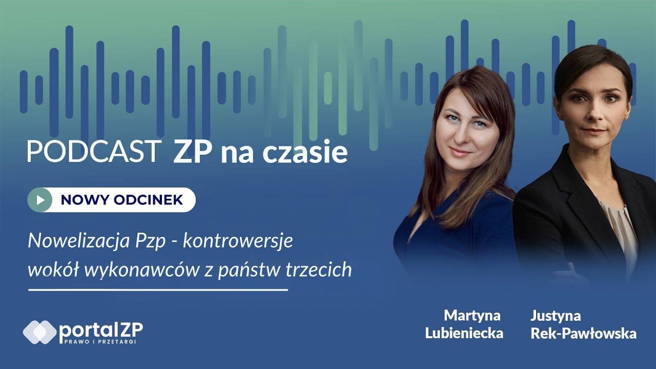 Nowelizacja Pzp - kontrowersje wokół wykonawców z państw trzecich #7