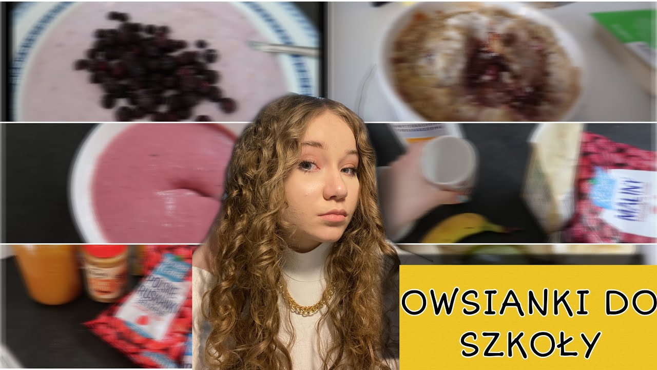 POMYSŁY NA PYSZNE OWSIANKI/Śniadania do szkoły