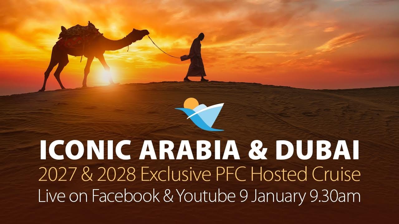 2 New Hosted Iconic Arabia & Dubai Cruises 2027 & 2028 