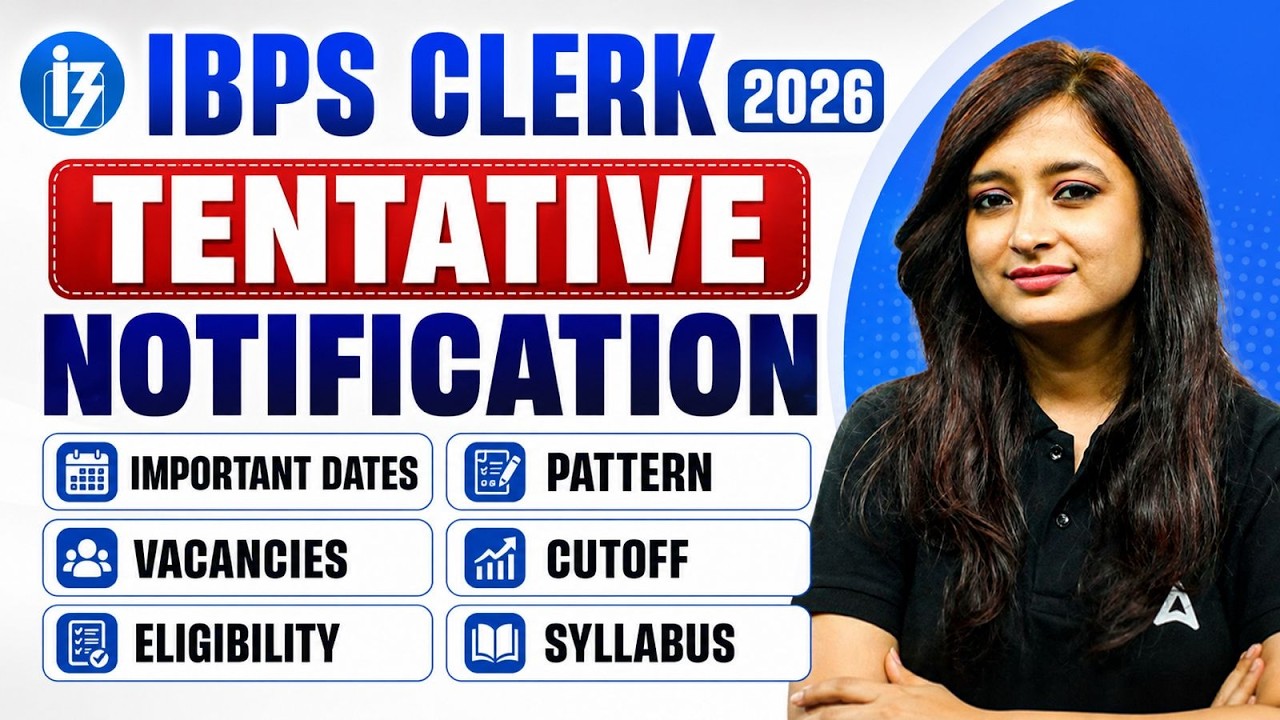 IBPS Clerk 2026 Tentative Notification | Syllabus, Vacancies, Eligibility & Pattern