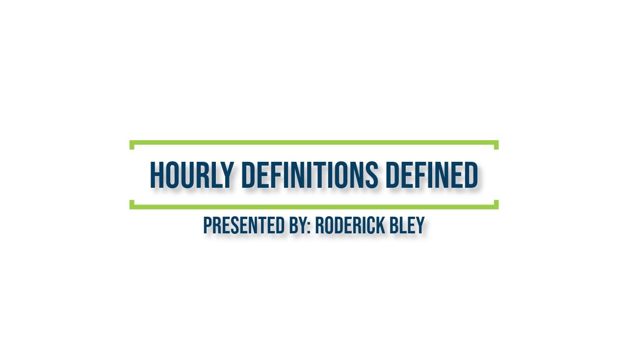 Hourly Definitions Defined
