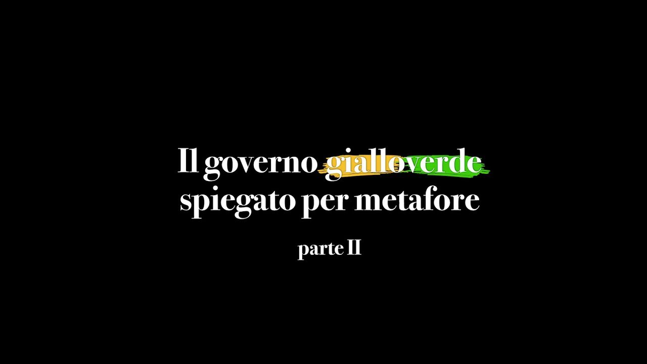 Il governo gialloverde spiegato per metafore - parte II
