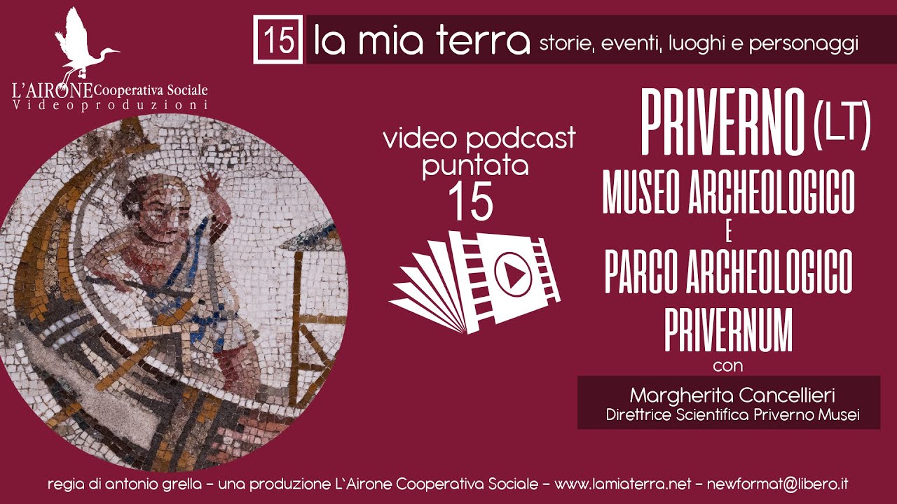 LA MIA TERRA puntata 15: PRIVERNO (LT) - il Museo Archeologico ed il Parco Archeologico Privernum
