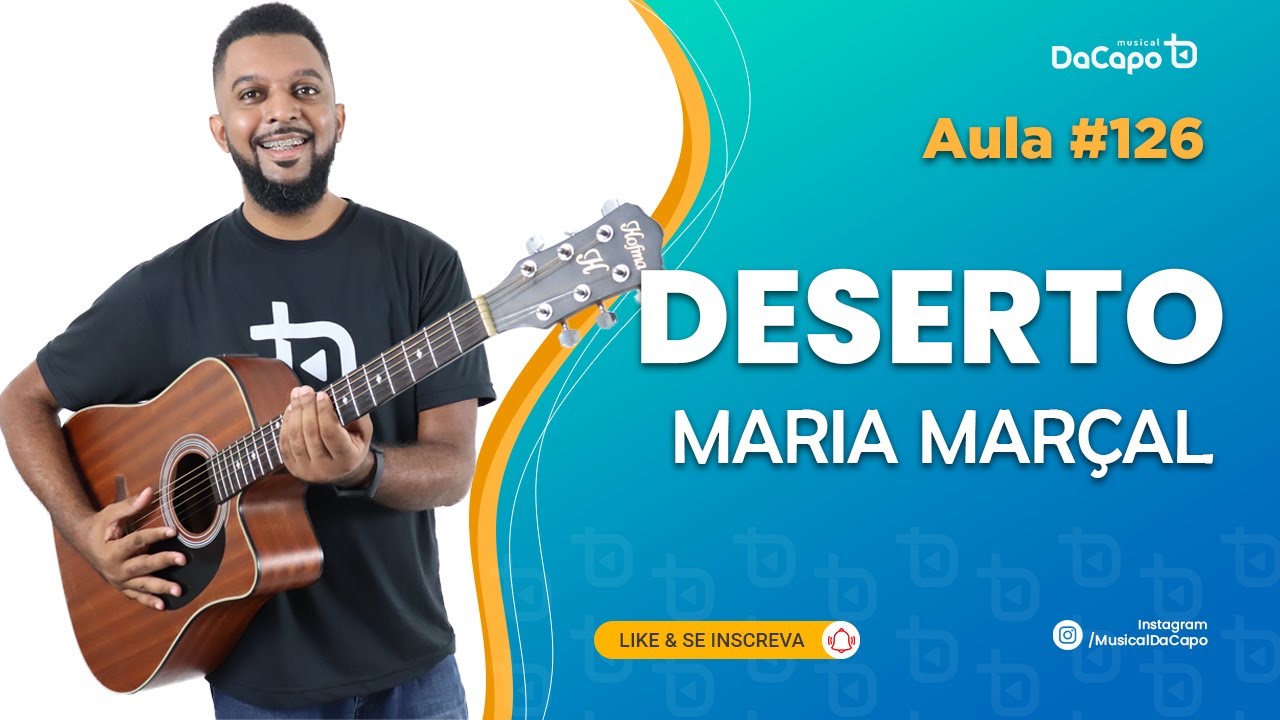 DESERTO MARIA MARÇAL VIOLÃO SIMPLIFICADA - LETRA E CIFRA - Como tocar violão