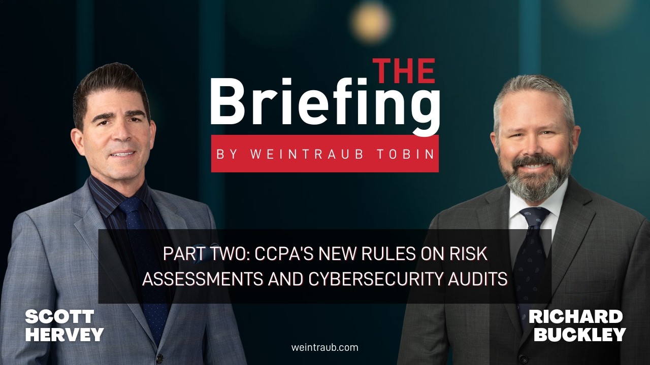 Part Two: CCPA’s New Rules on Risk Assessments and Cybersecurity Audits