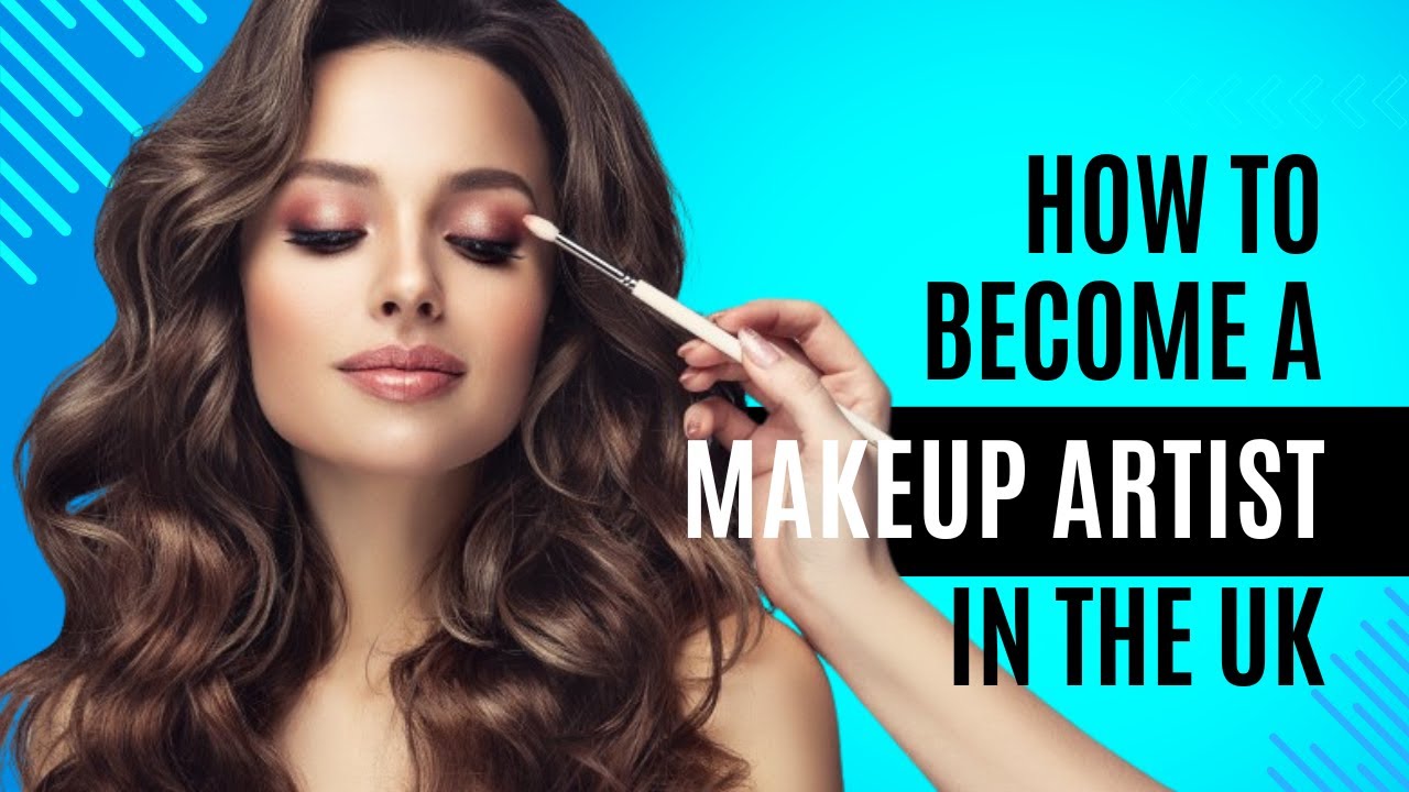 How To Become A Makeup Artist in the UK (and why it&rsquo;s worth it!)