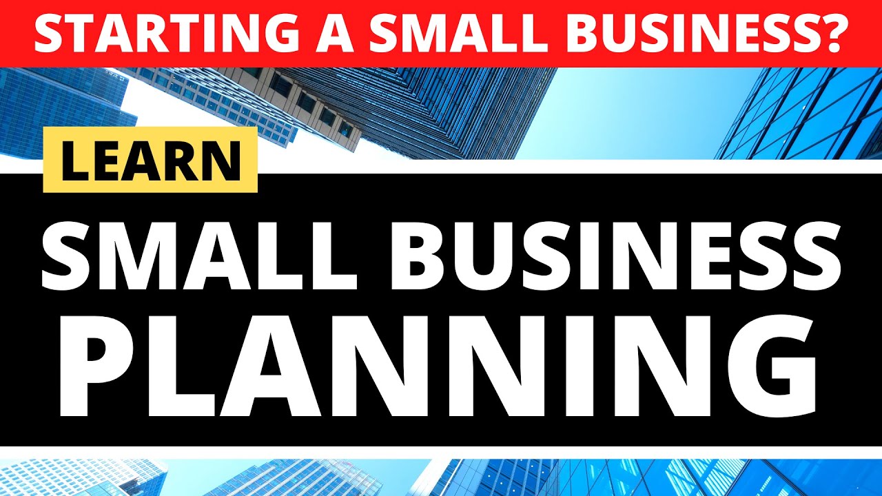 Small Business Planning to Start a Small Business for Beginners