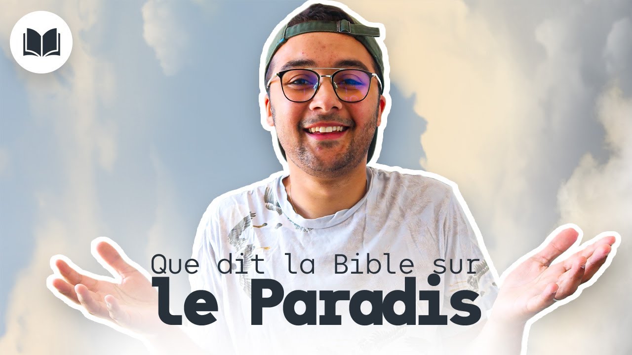 QUE DIT LA BIBLE SUR LE PARADIS ? 😇