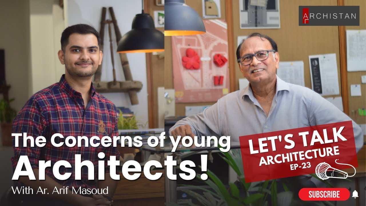 'The Concerns of Young Architects' | Let's Talk Architecture | Episode 23 | With Ar. Arif Masoud