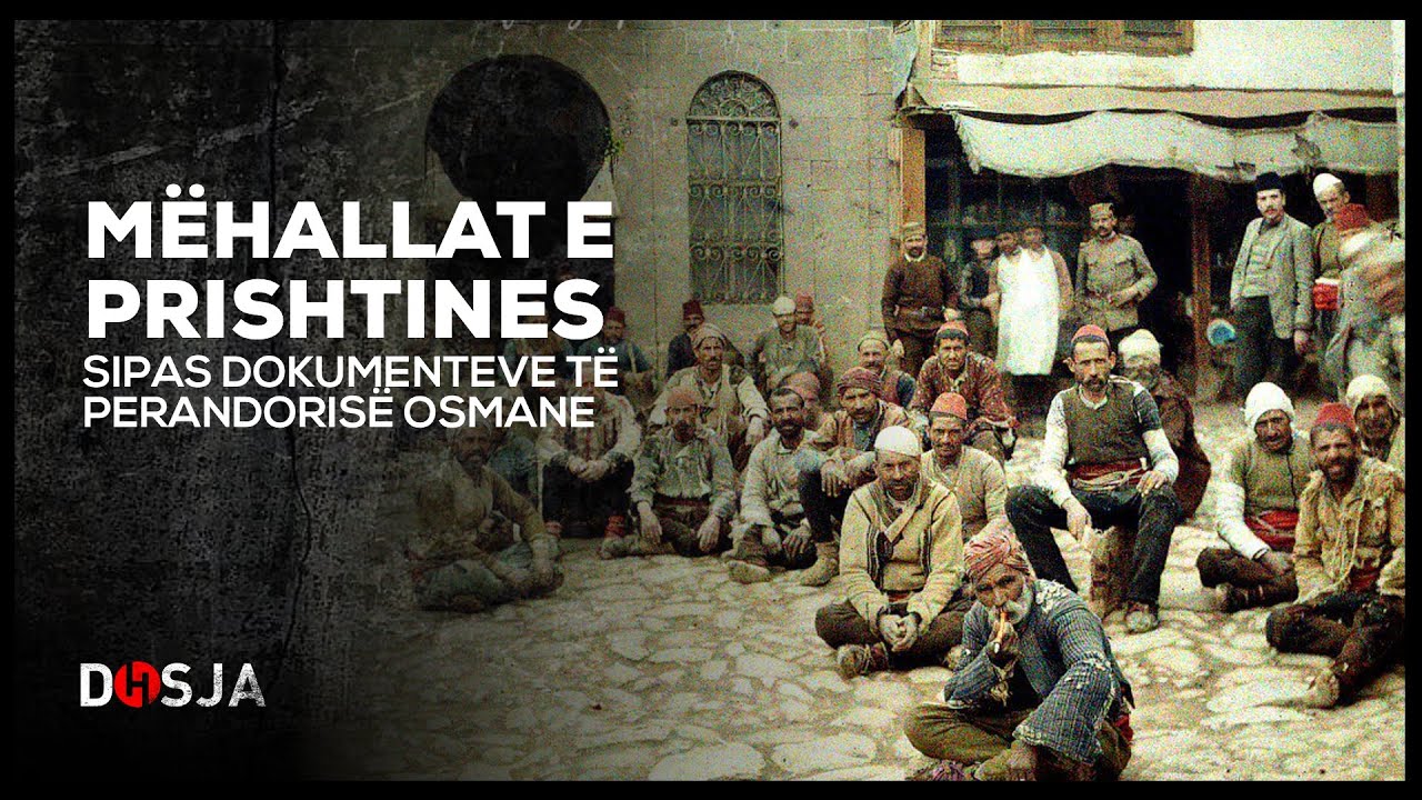 Dosja Historike - Mëhallat e Prishtines sipas dokumenteve të  Perandorisë Osmane