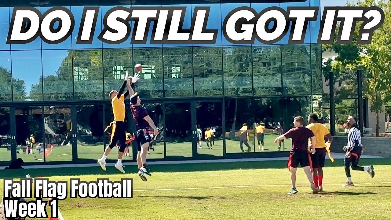 Having HOBBIES is IMPORTANT! But, can I still play like I used to? Flag Football Fall Week 1