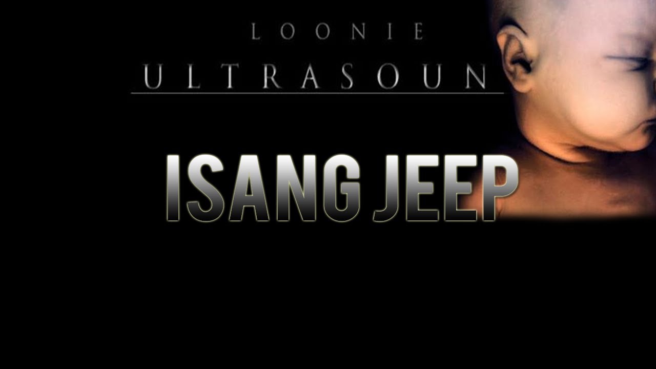 Loonie- Isang Jeep (feat.Hiphop22)