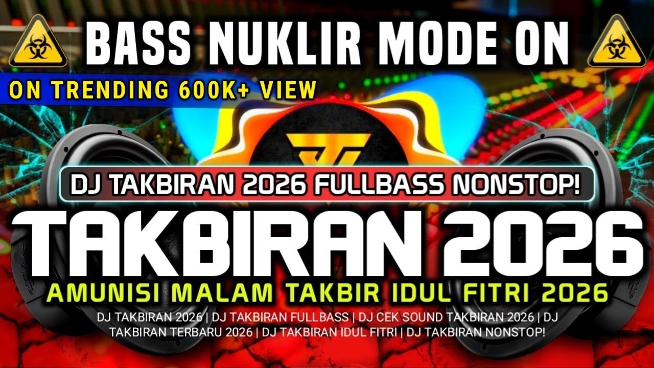 DJ TAKBIRAN 2026 FULL BASS NONSTOP 🔥 TAKBIR IDUL FITRI 2026 TERBARU | BIKIN MERINDING!