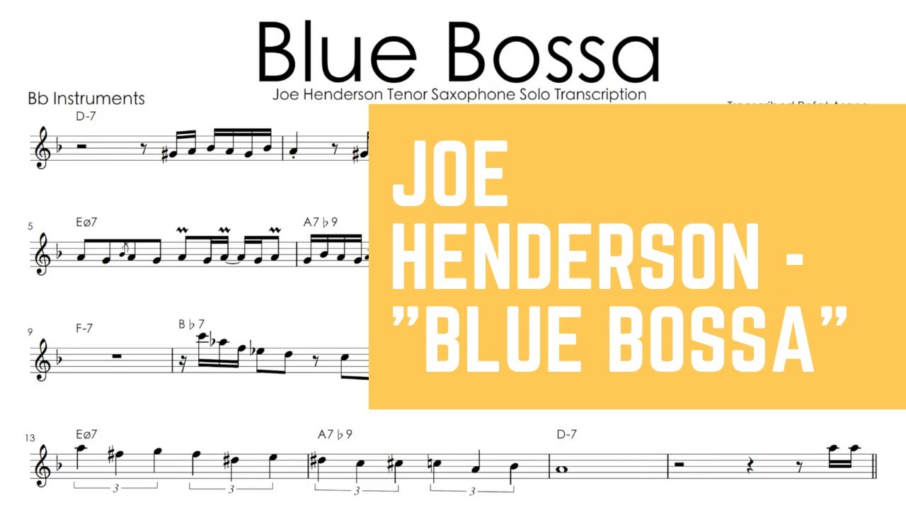 Joe Henderson - Blue Bossa Sax Solo Transcription