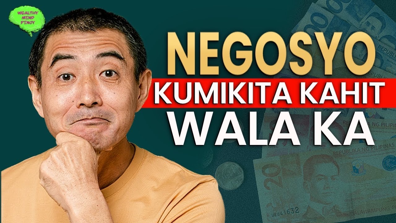 Paano Magtayo ng Negosyo na Kumikita Kahit Wala Ka? (NEGOSYO TIPS)