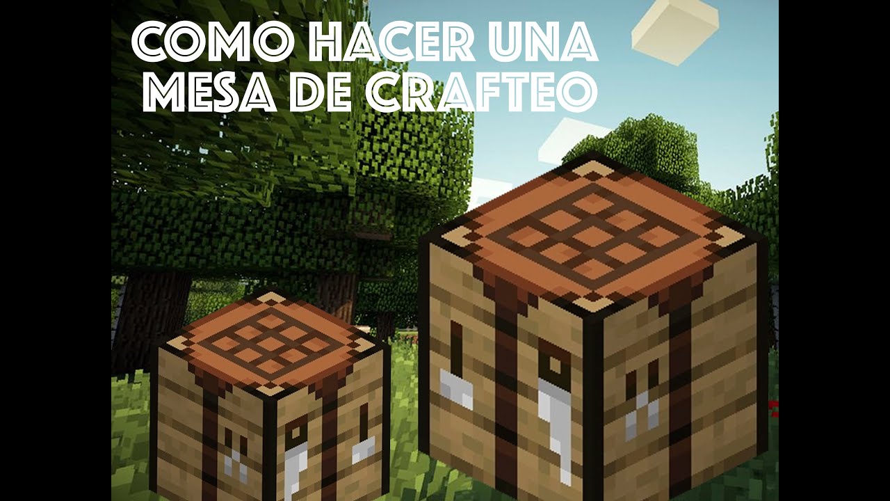 Como hacer una mesa de crafteo en Minecraft