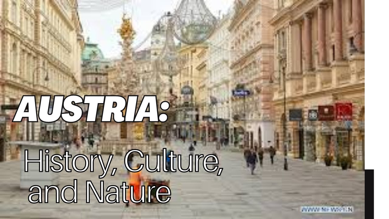 Unveiling the Treasures of Austria A Journey through History, Culture, and Natural Beauty
