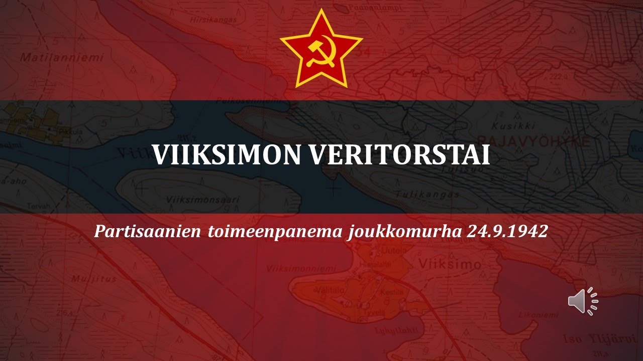 Viiksimon veritorstai  - partisaanien toimeenpanema joukkomurha Kuhmon Viiksimossa syyskuussa 1942