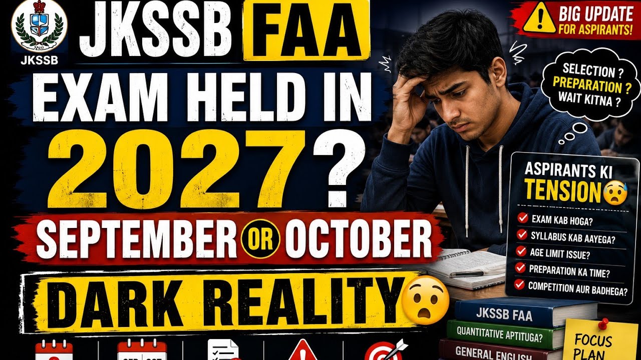JKSSB FAA Exam 2026 Update: September or October? 😱 The Dark Reality of the New JKSSB Calendar an...