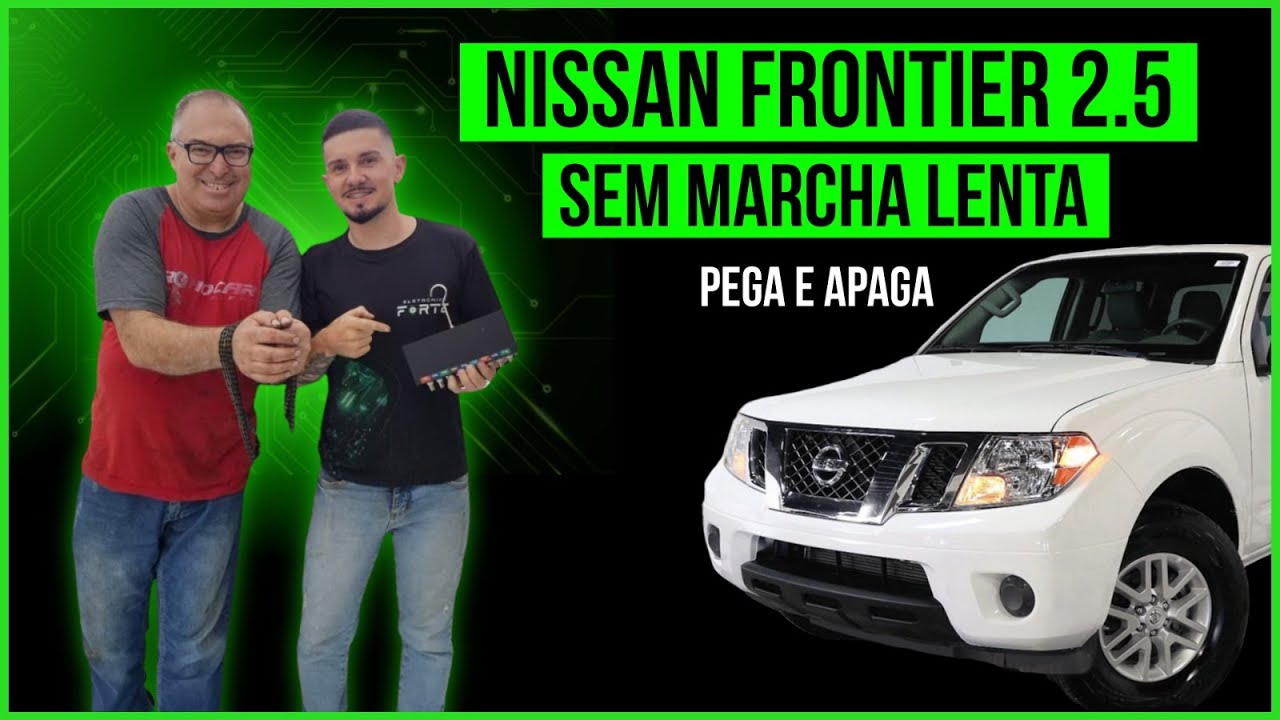 Nissan Frontier 2.5 sem marcha lenta, pega e apaga. diagnóstico e reparo