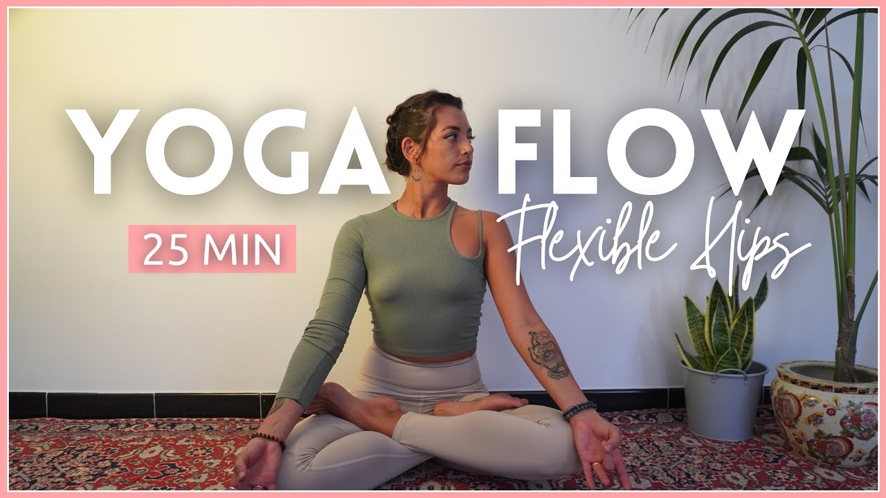Hip Opening Yoga Flow | 25 Min Stretch for Tight Hips & Flexibility