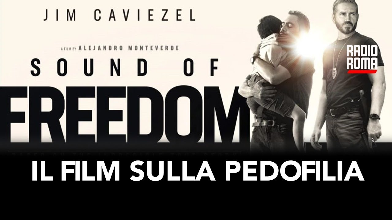 SOUND OF FREEDOM IL FILM SULLA PEDOFILIA