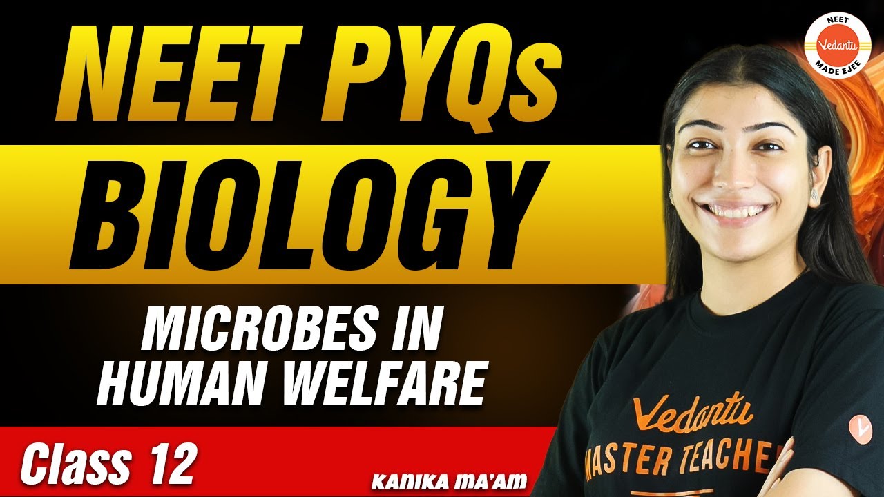 NEET PYQs for Microbes in Human Welfare | Class 12 Biology | NEET 2024