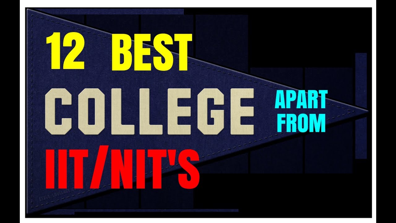 12 Best Colleges In India(OTHER THAN IIT AND NIT)