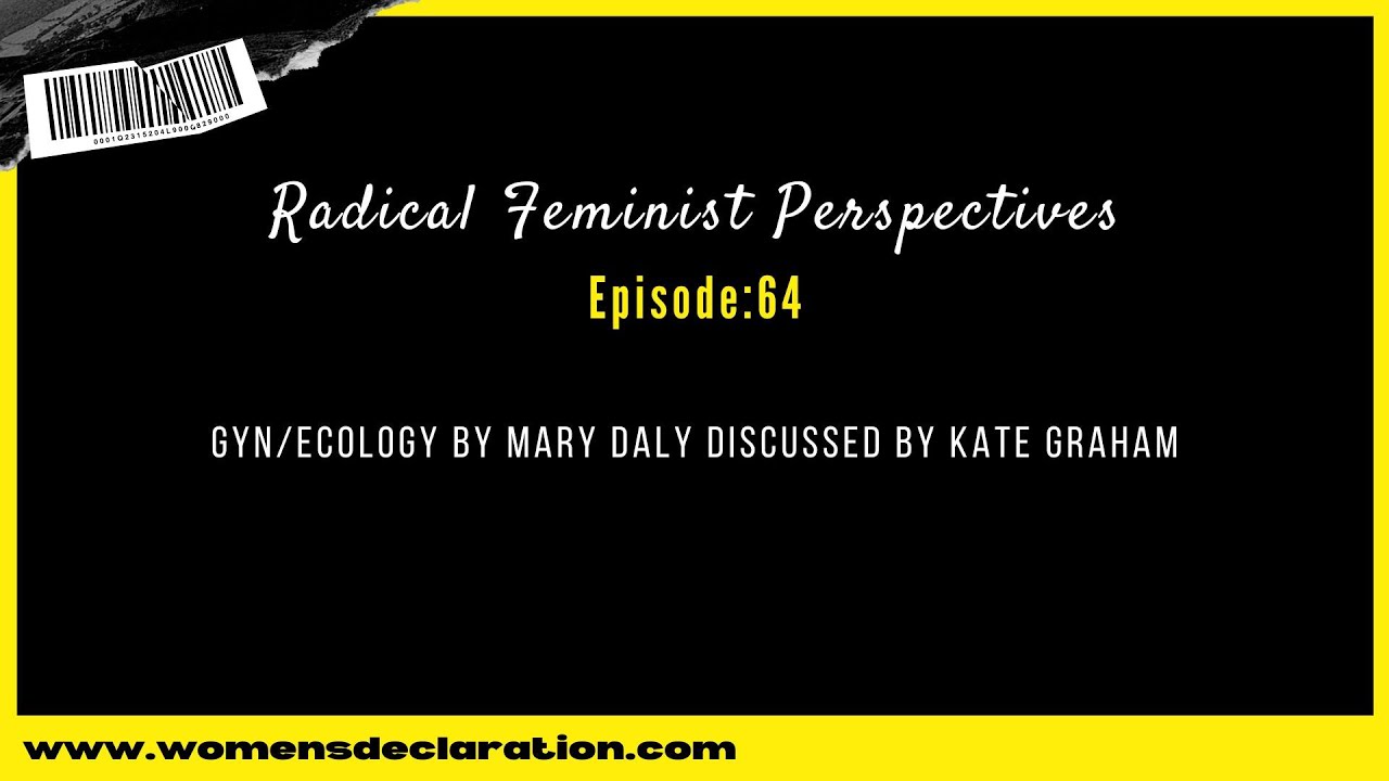 Gyn/Ecology by Mary Daly discussed by Kate Graham