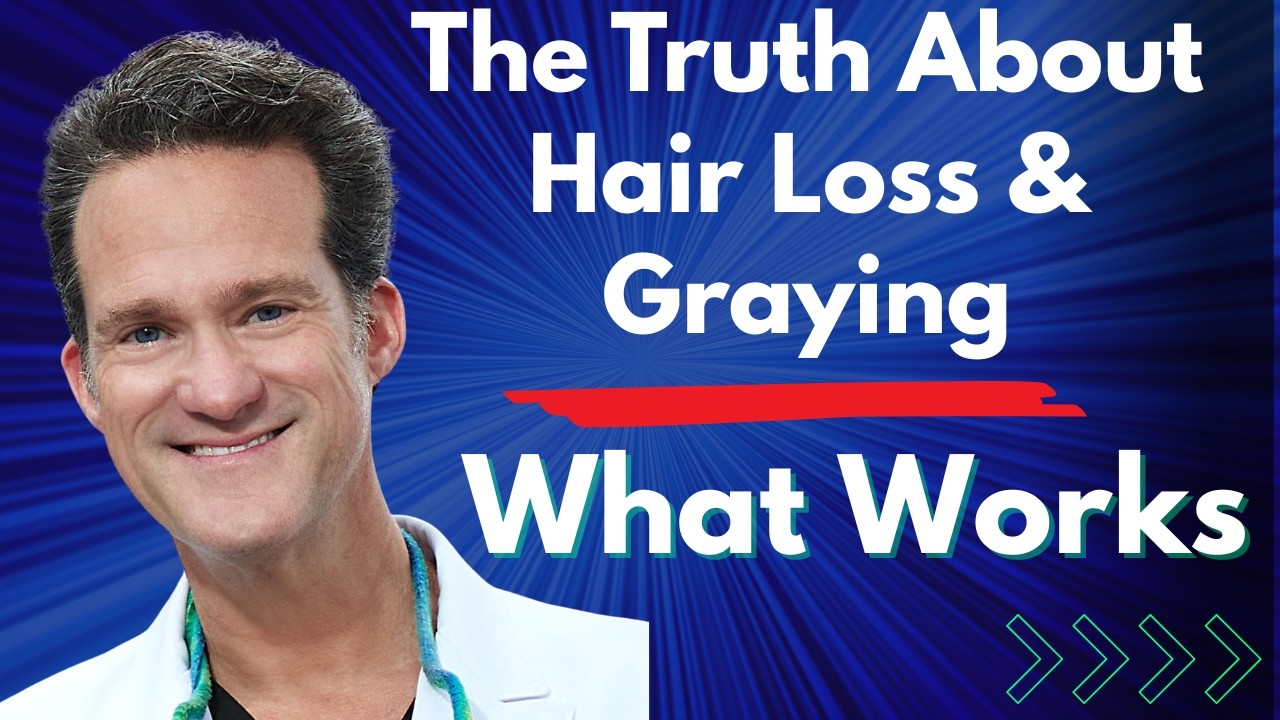 The Truth About Hair Loss & Graying : What Works | Dr Alan Bauman