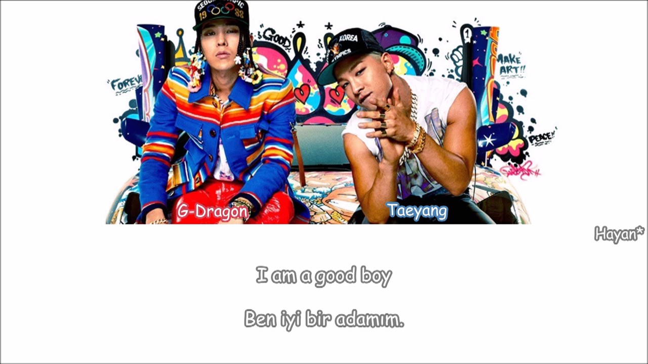 G-Dragon & Taeyang - Good Boy Turkish Sub./Türkçe Altyazılı [Color Coded]