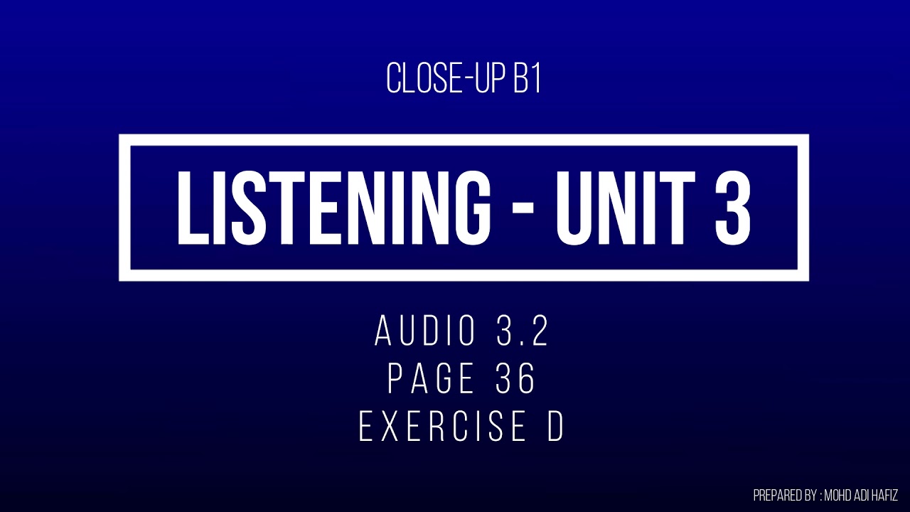 Close-up B1 Track 3.2 Listening - Page 36 - Exercise D