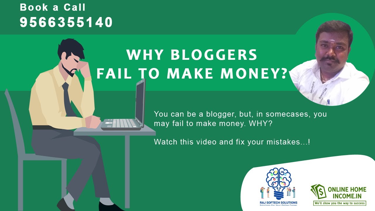 7 Reasons Why Bloggers Fail to Make Money? Common Blogging Mistakes