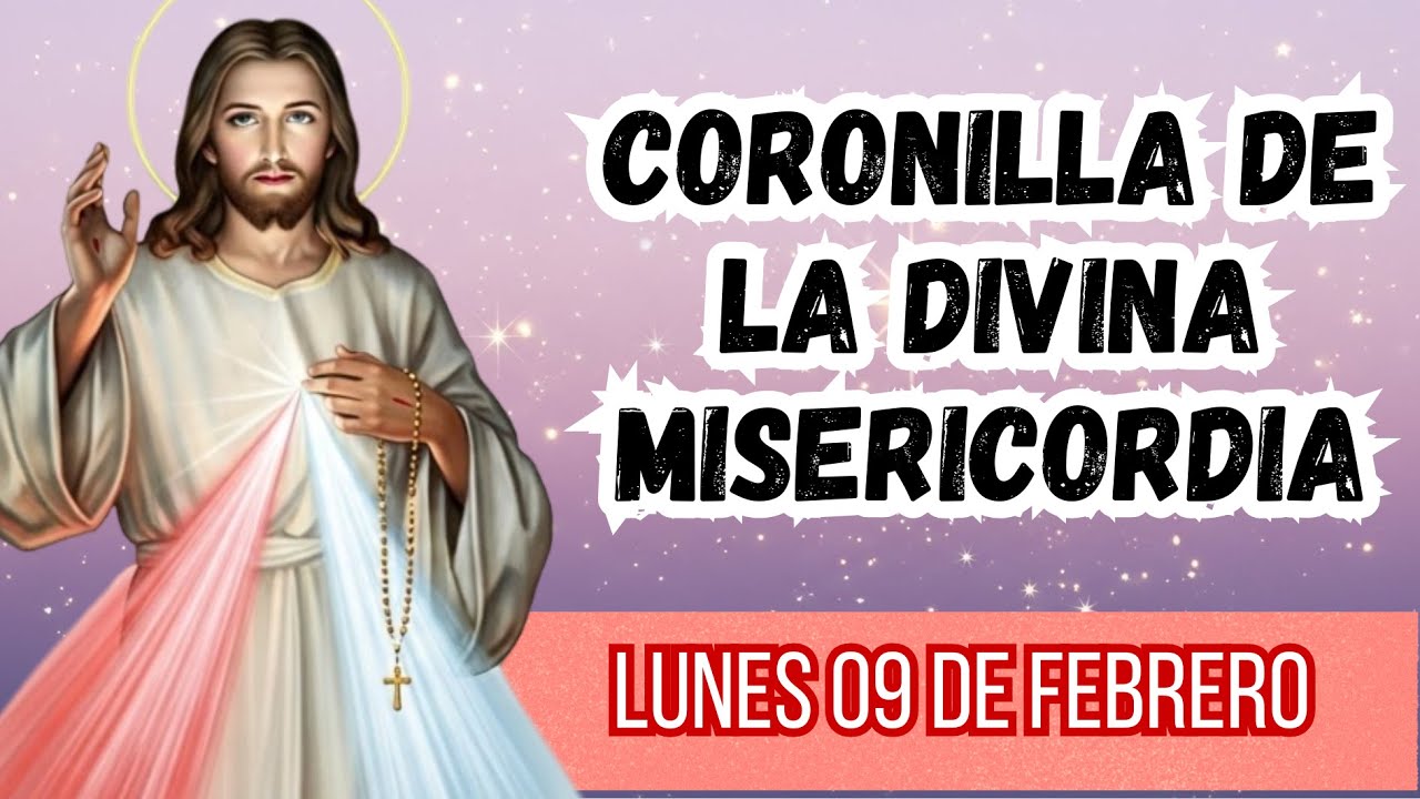 Coronilla A La Divina Misericordia De Hoy Lunes 09  De Febrero 2026 – TheotokosJHS