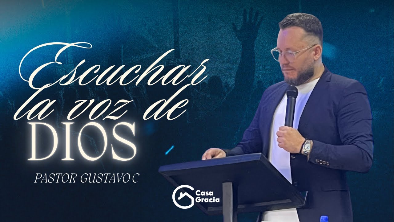 Escuchar la voz de Dios - Pastor Gustavo