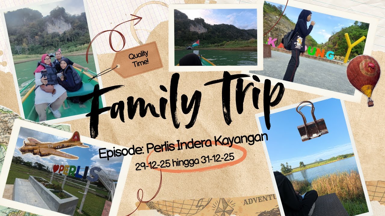 Family trip ke Perlis Indera Kayangan pada 29-12-2025 hingga 31-12-2025